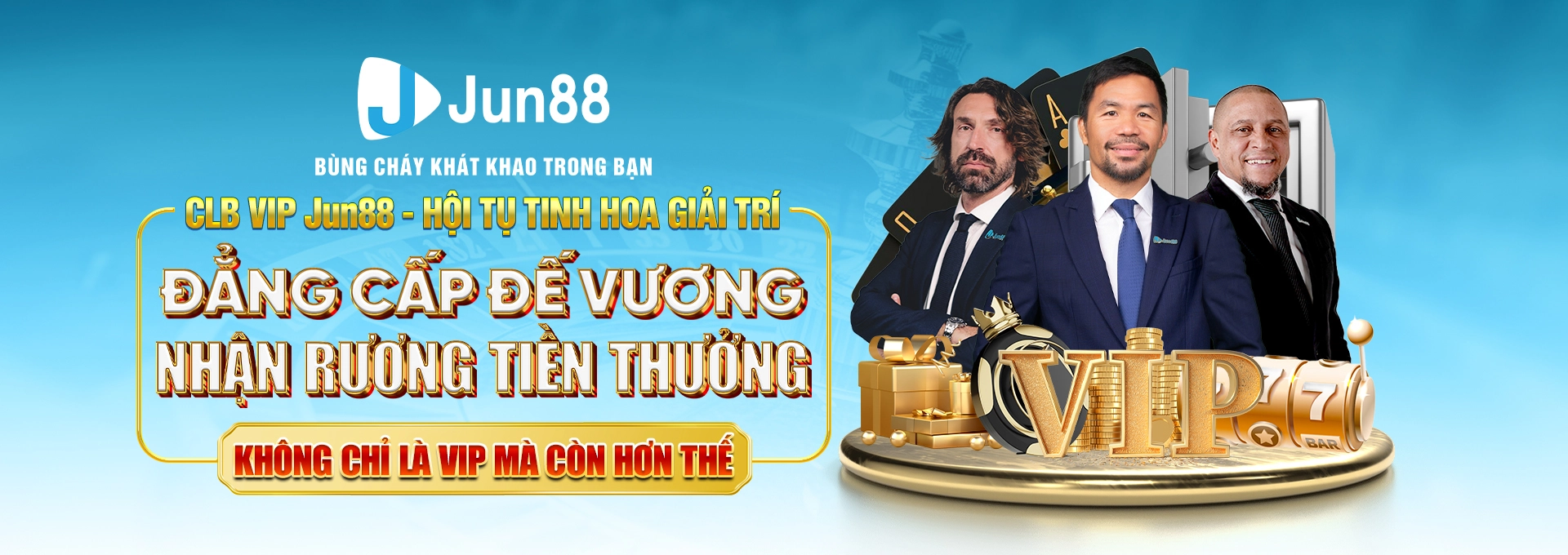 Câu Lạc Bộ Thành Viên VIP 1 CLB vip Jun88